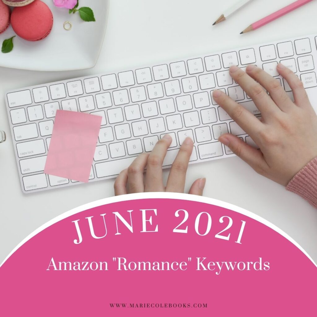 Amazon Romance Keywords June 2021